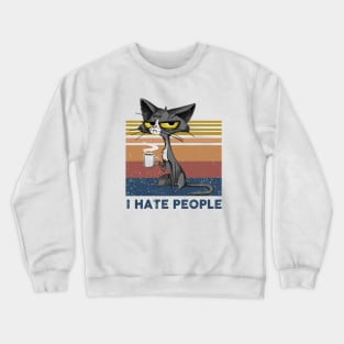 Cat I Hate People Crewneck Sweatshirt